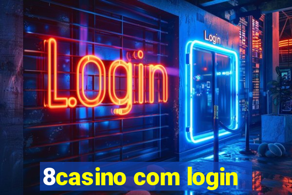 8casino com login